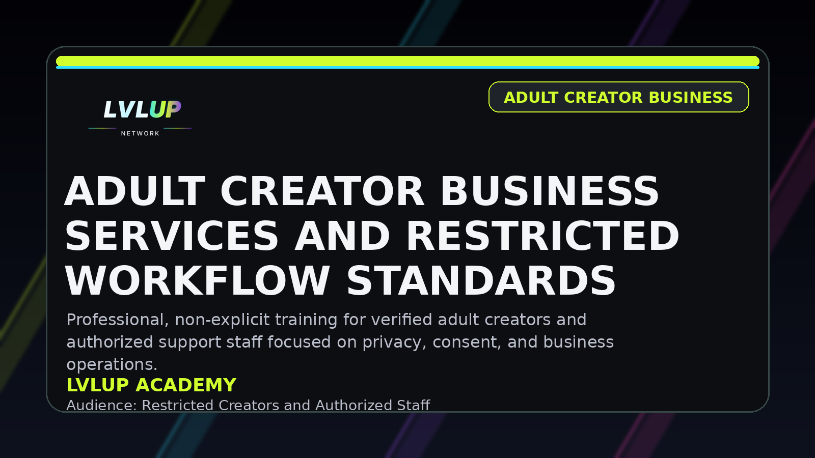 Adult Creator Business Services and Restricted Workflow Standards